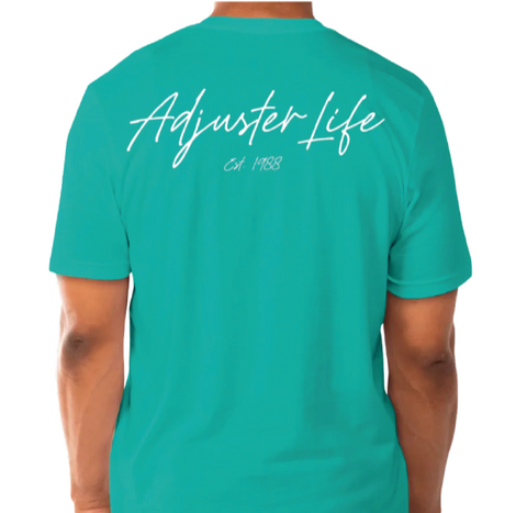 Adjuster Life Teal T-shirt